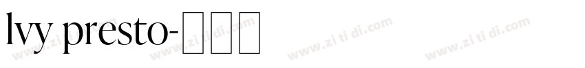 lvy presto字体转换 lvy presto字体转换